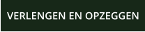 VERLENGEN EN OPZEGGEN
