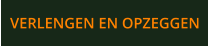 VERLENGEN EN OPZEGGEN