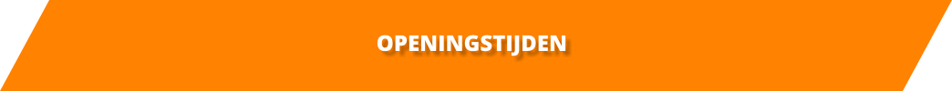 OPENINGSTIJDEN